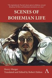 Scenes of Bohemian Life, Murger Henry
