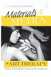 ksiazka tytu: Materials & Media in Art Therapy autor: 
