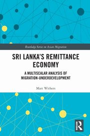 Sri Lanka's Remittance Economy, Withers Matt