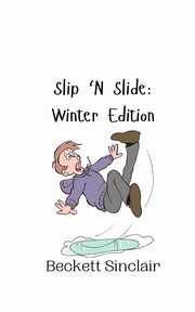 Slip 'N Slide, Sinclair Beckett