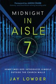 Midnight In Aisle 7, Lowder Jay