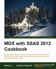MDX with Microsoft SQL Server 2012 Analysis Services Cookbook, Li Sherry