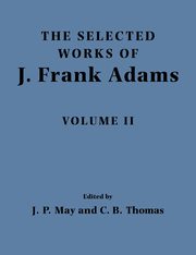 The Selected Works of J. Frank Adams, Volume II, Adams J. Frank