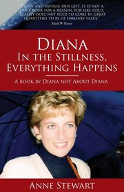 Diana - In the Stillness Everything Happens, Stewart Anne