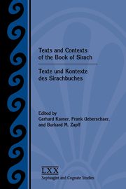 Texts and Contexts of the Book of Sirach / Texte und Kontexte des Sirachbuches, 