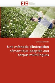 Une mthode d''indexation smantique adapte aux corpus multilingues, ROUSSEY-C