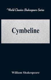 Cymbeline (World Classics Shakespeare Series), Shakespeare William