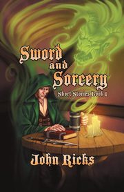 Sword and Sorcery, Ricks John