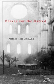 Spaces for the Sacred, Sheldrake Philip
