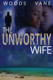 The Unworthy Wife, Woods Rachel