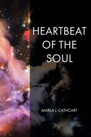 Heartbeat of the Soul, Cathcart Marla J.