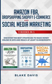 Amazon FBA, Dropshipping Shopify E-commerce and Social Media Marketing, Davis Blake