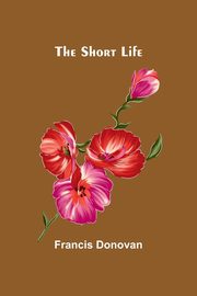 The Short Life, Donovan Francis