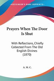 Prayers When The Door Is Shut, 