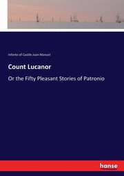 Count Lucanor, Juan Manuel Infante of Castile