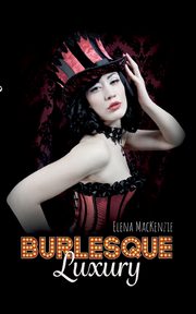 Burlesque, MacKenzie Elena