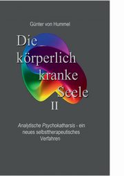 Die krperlich kranke Seele II, Hummel Gnter von