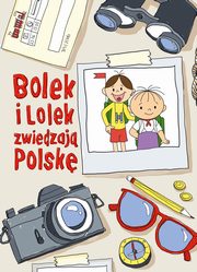 ksiazka tytu: Bolek i Lolek zwiedzaj Polsk autor: Kiebasiska Zuzanna