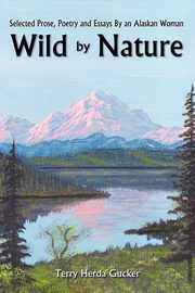 ksiazka tytu: Wild By Nature autor: Gucker Terry Herda