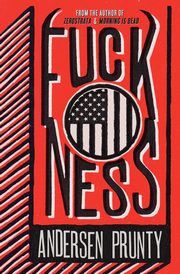 Fuckness, Prunty Andersen