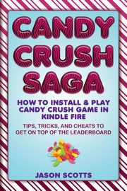 Candy Crush Saga, Scotts Jason