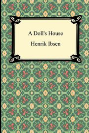 A Doll's House, Ibsen Henrik
