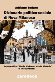 Dizionario politico-sociale di Nova Milanese, Todaro Adriano