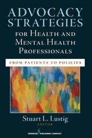 Advocacy Strategies for Health and Mental Health Professionals, 