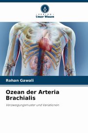 Ozean der Arteria Brachialis, Gawali Rohan
