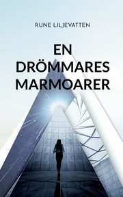 en Drmmares Marmoarer, Liljevatten Rune