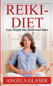 Reiki-Diet, Glaser Angela