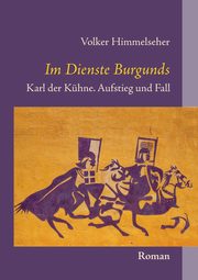 Im Dienste Burgunds, Himmelseher Volker
