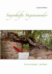 Sagenhafte Sagensammler, Kiehne Carsten