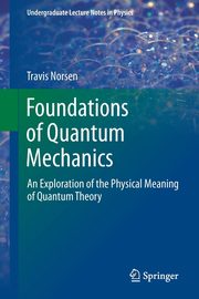 Foundations of Quantum Mechanics, Norsen Travis