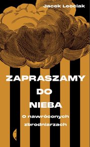 ksiazka tytu: Zapraszamy do nieba autor: Leociak Jacek