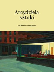 ksiazka tytu: Arcydziea sztuki autor: Pankhurst Andy, Hawksley Lucinda