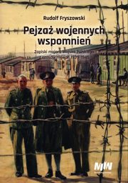 ksiazka tytu: Pejza wojennych wspomnie autor: Fryszowski Rudolf