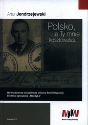 ksiazka tytu: Polsko, ile Ty mnie kosztowaa? autor: Jendrzejewski Artur