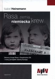 ksiazka tytu: Rasa, ziemia, niemiecka krew autor: Heineman Isabel