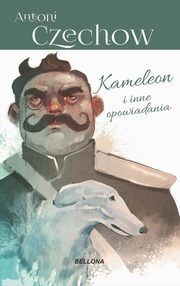 Kameleon i inne opowiadania, Czechow Anton