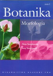 ksiazka tytu: Botanika Tom 1 Morfologia autor: Szweykowska Alicja, Szweykowski Jerzy