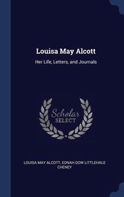 ksiazka tytu: Louisa May Alcott autor: Alcott Louisa May