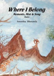 Where I Belong, Bhoumik Smeetha