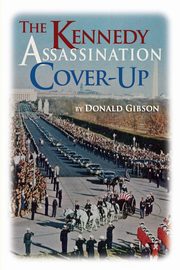 The Kennedy Assassination Cover-Up, Gibson Donald
