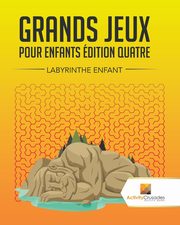 Grands Jeux Pour Enfants dition Quatre, Activity Crusades