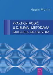 PRAKTINI VODI U DJELIMA I METODAMA GRIGORIA GRABOVOIA (Croatian Version), Grabovoi Grigori