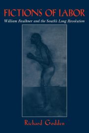 Fictions of Labor, Godden Richard