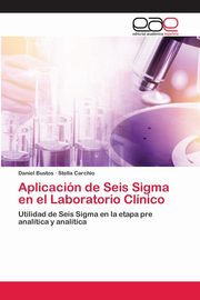 Aplicacin de Seis Sigma en el Laboratorio Clnico, Bustos Daniel