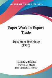 Paper Work In Export Trade, Snider Guy Edward