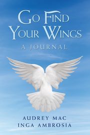 Go Find Your Wings, Mac Audrey